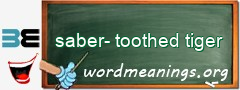 WordMeaning blackboard for saber-toothed tiger